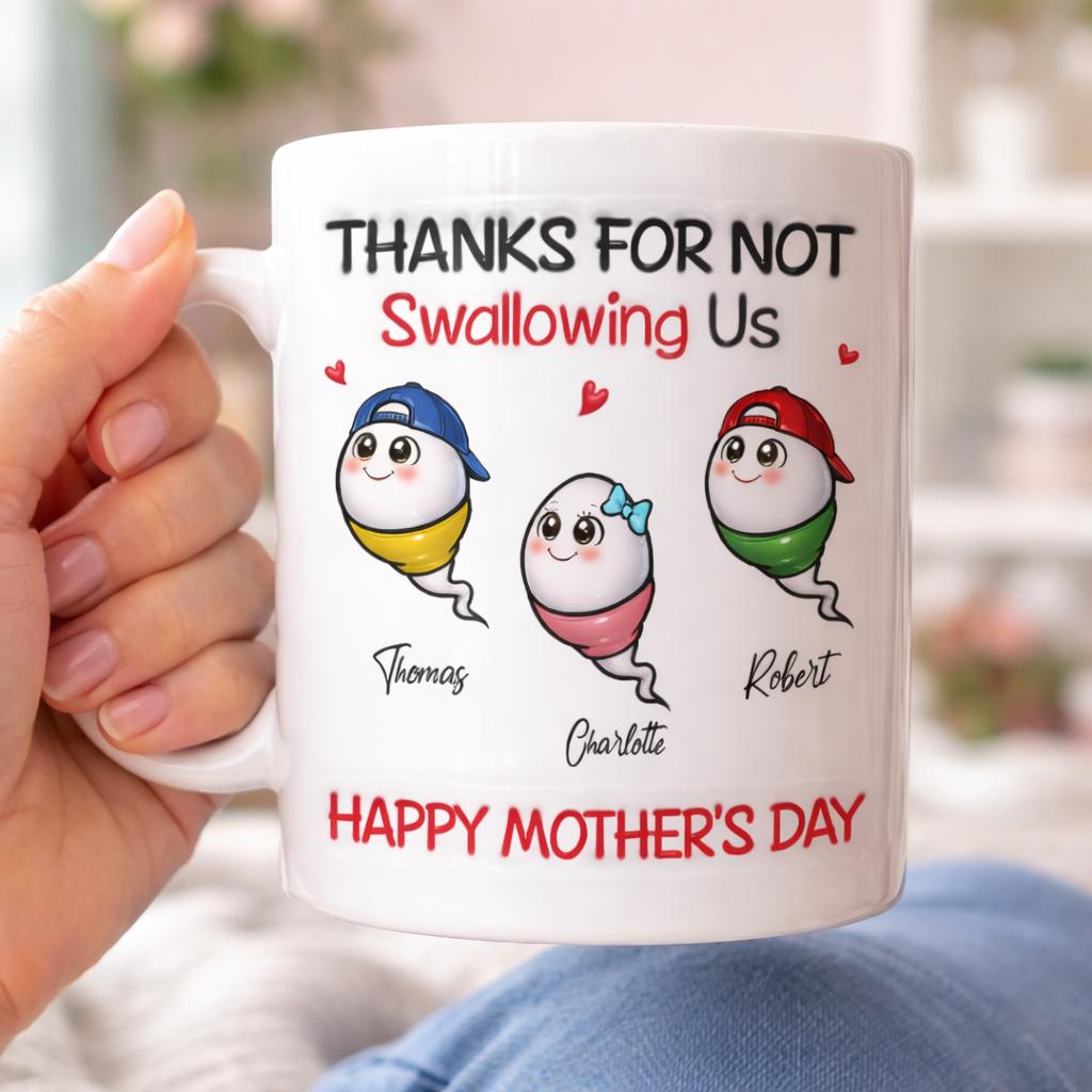 Personalized Thanks For Not Swallowing Us Mug, Funny Custom 3D Inflated Effect Kid Name Mug, Funny Mom Mug From Son Daughter